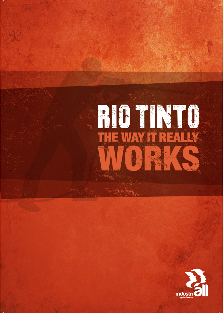 Rio Tinto The way it really works IndustriALL