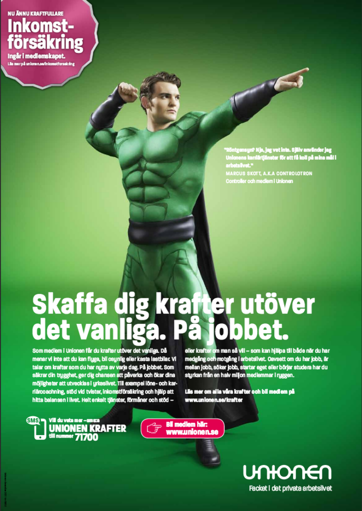 One of Unionen's superheroes who will give you super powers.