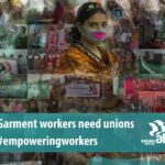 Les travailleurs et travailleuses de la confection ont besoin de syndicats :  #empoweringworkers