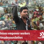 Les syndicats donnent des moyens aux travailleurs : #imadeyourclothes