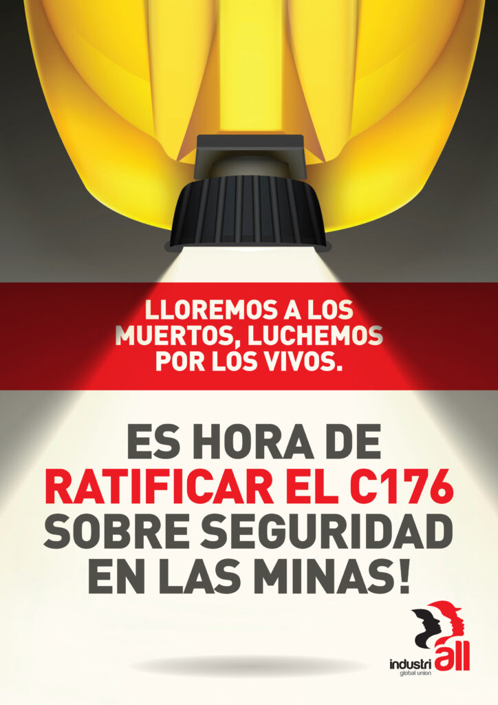 Llorar a los muertos, luchar por los que sobreviven. ¡Ya es hora de ratificar el Convenio 176 de la OIT sobre Salud y Seguridad en las Minas!