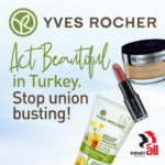 “Yves Rocher, работайте в Турции красиво. Прекратите уничтожать профсоюз!”