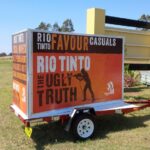 CFMEU in the north drove a trailer around mine sites pulling a sign with the Rio Tinto The Ugly Truth logo and a variety of messages about the need for less precarious labor at Rio Tinto. It was part of the effort to build awareness among union members and communities about the global campaign at Rio Tinto.