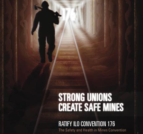 "Сильные профсоюзы – безопасные шахты – Ратифицируем Конвенцию МОТ № 176 – Конвенцию о безопасности и гигиене труда на шахтах"